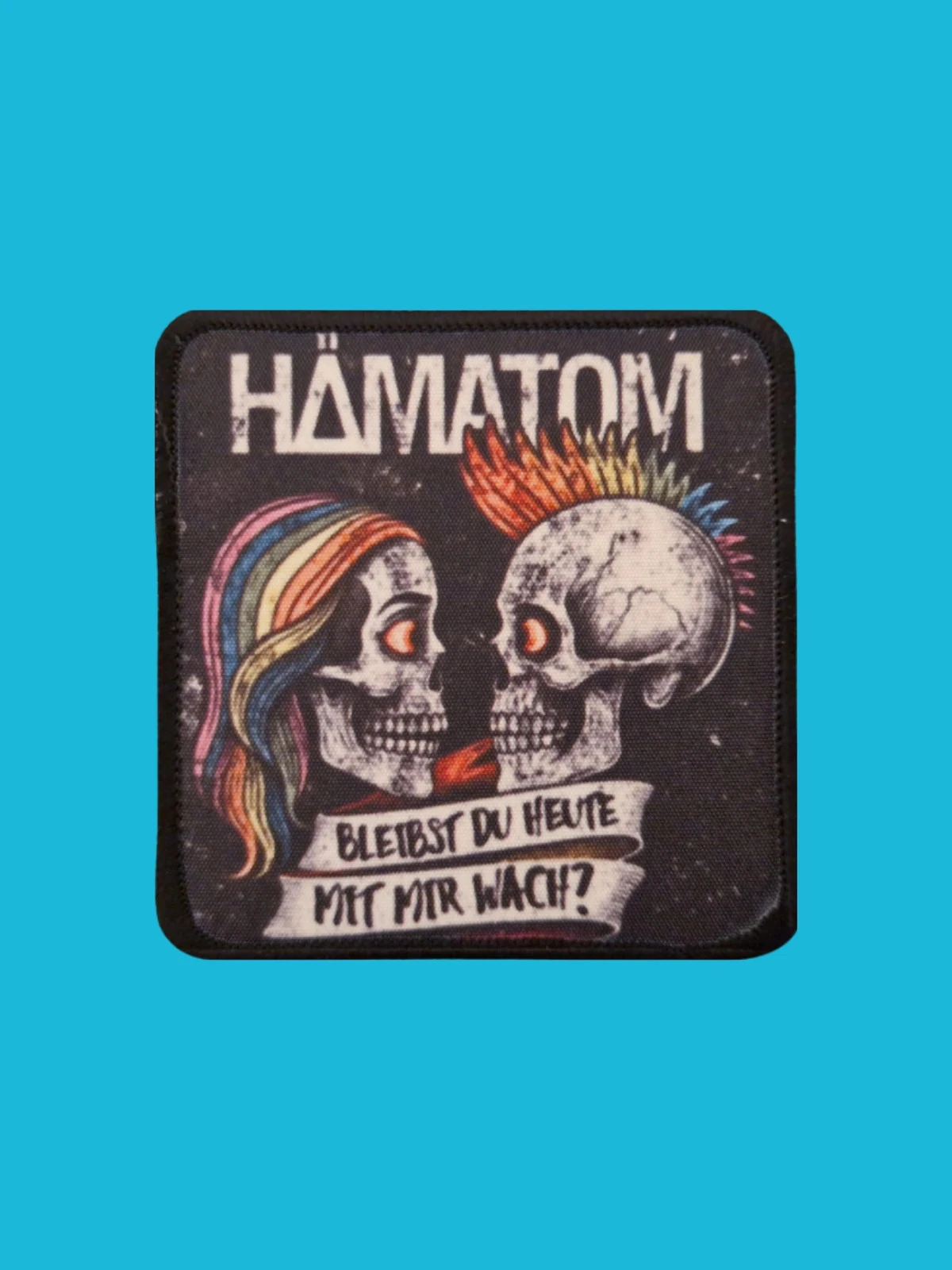 Patch Hämatom - Bleibst Du Heute Mit Mir Wach - Imprimé - Carré de 7,5 x 7,5 centimètres